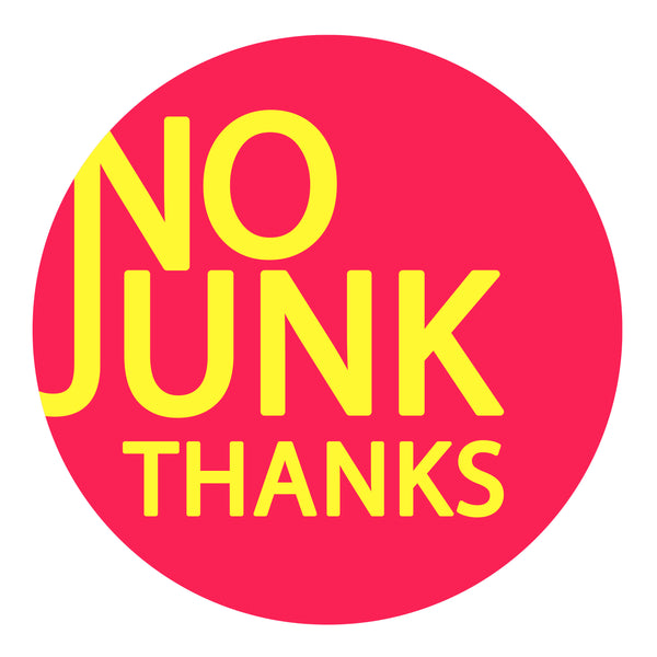 NO JUNK THANKS